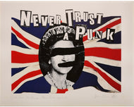 Jamie Reid - Never Trust A Punk, 2007 (Signed Artist's Proof)